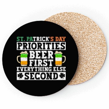 Discover St. Patrick's Day Priorities Beer First Everything Coasters
