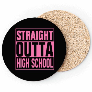 Discover Straight Outta High School graduation Coasters