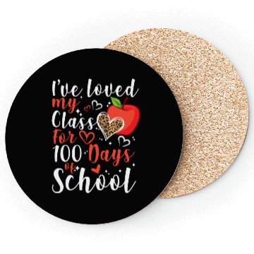 Discover I've Loved my Class for 100 Days of School Teacher Coasters