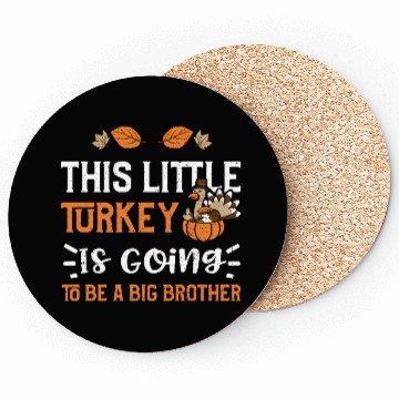 Discover This Little Turkey Is Going To B... Coasters