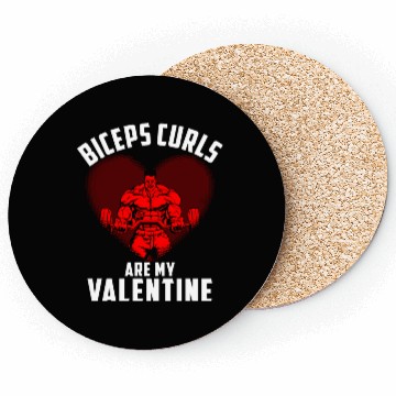 Discover Biceps Curls Are My Valentine Coasters