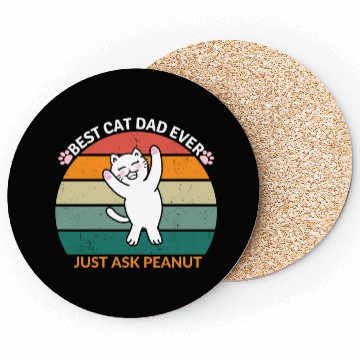 Discover Peanut's Proud Cat Dad: The Best Dad Ever Coasters