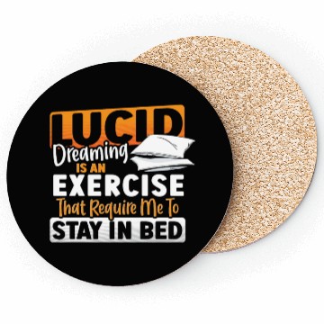 Discover Lucid Dreaming Is An Exercise That Require Me to Coasters