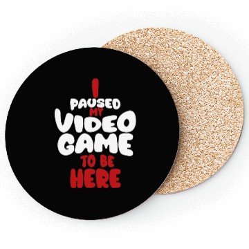 Discover I Paused My Game To Be Here Mens Kids Boys Coasters