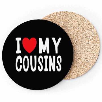 Discover I Love My Cousins Celebrate Family Reunion Coasters