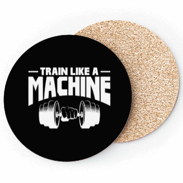 Discover Train Like A Machine, Bodybuilding Coasters
