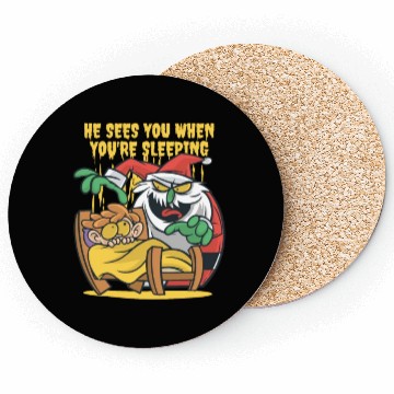 Discover He sees when you are sleeping scary santa He sees Coasters