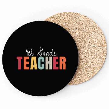 Discover 4th Grade Teacher Back To School First Day Coasters