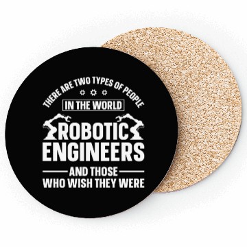 Discover Robot Robotics Engineer There Are Coasters