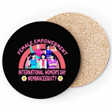 Discover International Women's Day: Feminism Embrace Equity Coasters