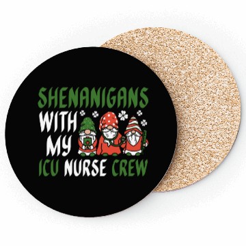 Discover Shenanigans With My ICU Nurse Crew Saint Coasters