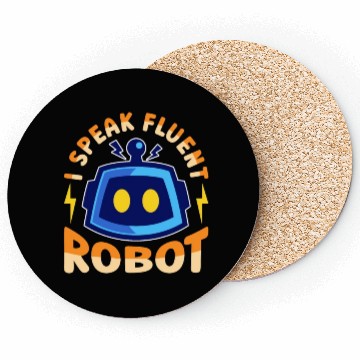 Discover Robotics I Speak Fluent Cyborg Robotics Engineer Coasters