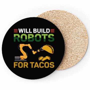 Discover Robot Robotics Engineer Taco Will Coasters