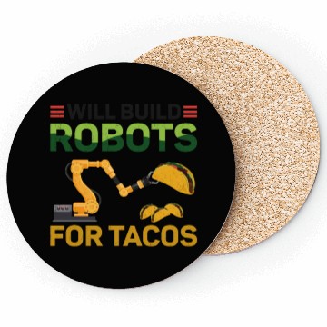 Discover Robot Robotics Engineer Taco Will Coasters