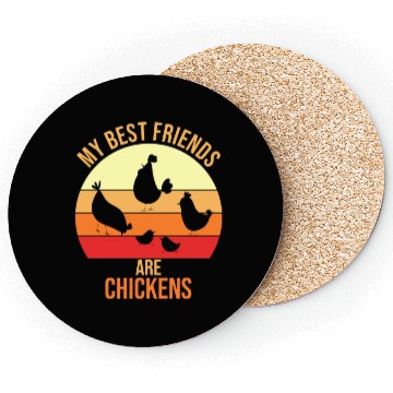 Discover my best friends are chickens Coasters