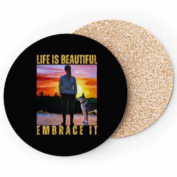Discover LIFE IS BEAUTIFUL EMBRACE IT Coasters