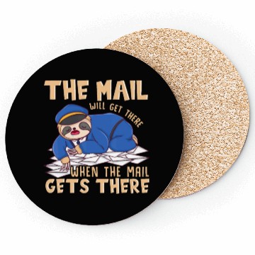 Discover Sloth Mail gets there - funny postal worker mail c Coasters