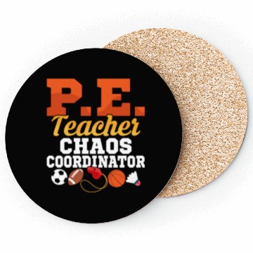 Discover P.E. Teacher Chaos Coordinator Physical Education Coasters