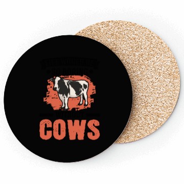 Discover Life Would Be So Boring Without Cows Cow Coasters