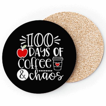 Discover 100 Days Of Coffee Chaos Teacher Happy 100 Days Of Coasters