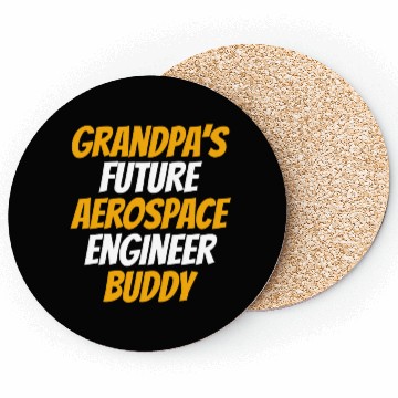 Discover Grandpa's Future Aerospace Engineer Buddy - Astron Coasters