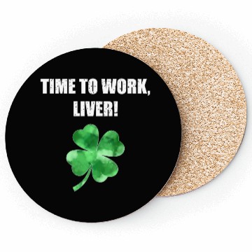Discover St Patrick's Day St Paddy's day It's time to work Coasters