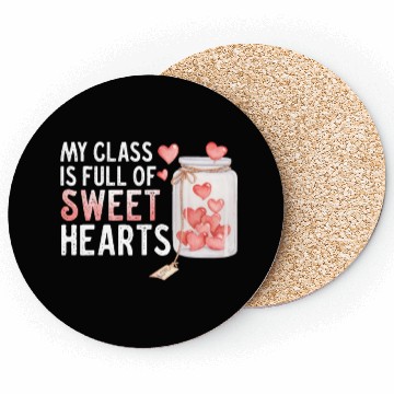 Discover My Class Is Full Of Sweethearts Coasters