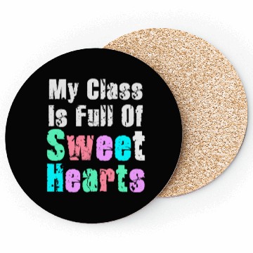 Discover My Class Is Full Of Sweethearts Coasters