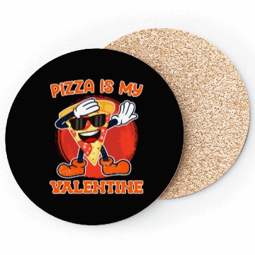Discover Pizza is my valentine love Valentine's Day Coasters