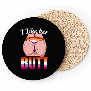 Discover I Like Her Butt Lesbian LGBT Pride Lesbian Rainbow Coasters