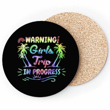 Discover Attention girls trip in progress Spring Break Coasters