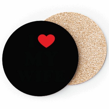 Discover i love my wife Coasters