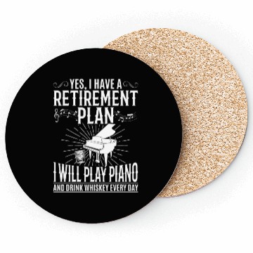 Discover I Have A Retirement Plan Piano Player - Playing Pi Coasters