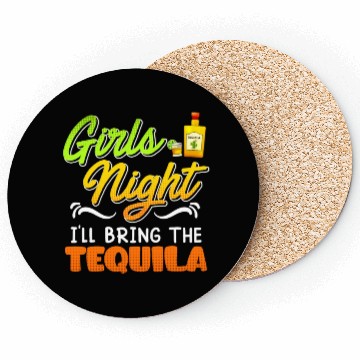Discover Girls Night I'll bring the Tequila Spring Break Coasters