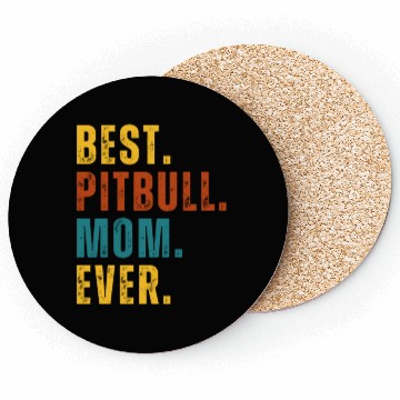 Discover BEST Pitbull Mom Ever Coasters