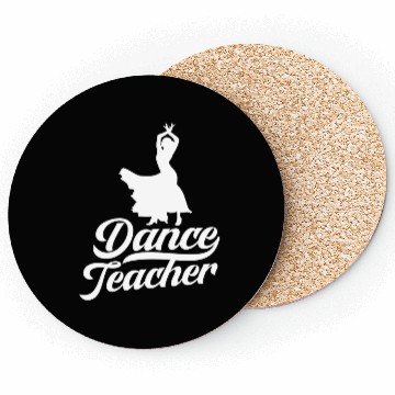 Discover Dance Teacher Class Dancer Teach Dancing Coasters