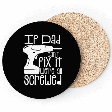 Discover Fathers Day If Dad Cant Fix It Coasters