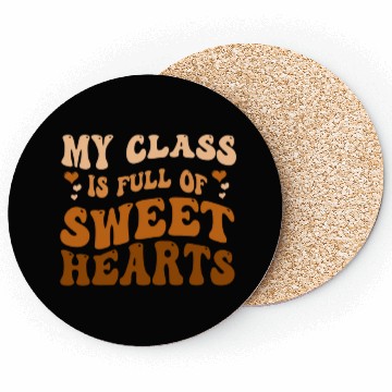 Discover My Class Is Full Of Sweethearts Coasters