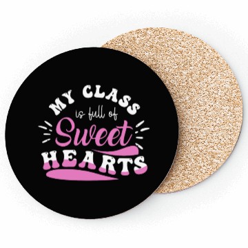Discover My Class Is Full Of Sweethearts Coasters