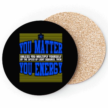 Discover You Matter Then You Energy Coasters