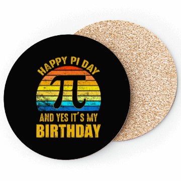 Discover Happy Pi Day And Yes It s My Birthday Math Teacher Coasters