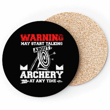 Discover Start talking about archery at any time Coasters