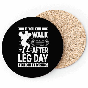 Discover Strongman walk after leg day wrong bodybuilding Coasters
