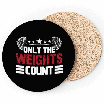 Discover Strongman only weights count fitness bodybuilding Coasters