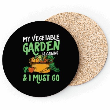 Discover My Vegetable Garden Is Calling And I Must Go Cute Coasters