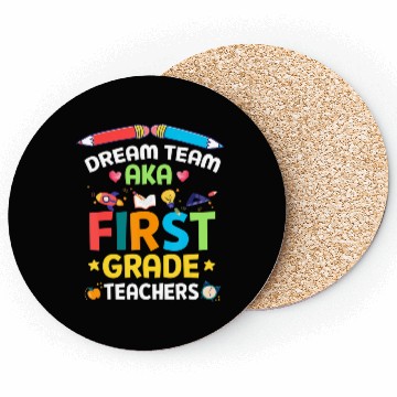Discover Dream Team Aka First Grade Teachers Back To School Coasters