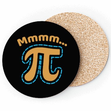 Discover Mmmmmm. PI Day Design for all Teachers and Coasters