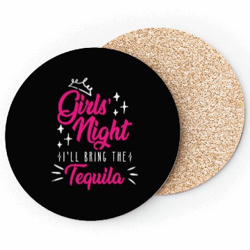 Discover Girls night out I bring the tequila Spring Break Coasters