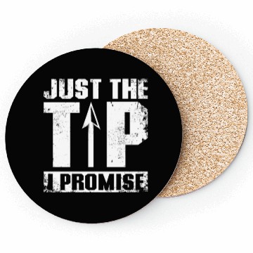 Discover Just the tip I promise Archery Coasters