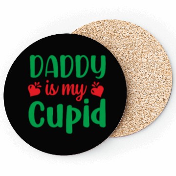 Discover Daddy is my Cupid Coasters